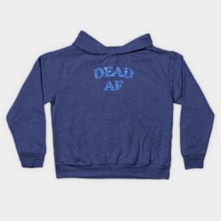 Dead AF Kids Hoodie